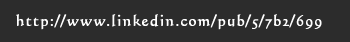 Visit http://www.linkedin.com/pub/5/7b2/699